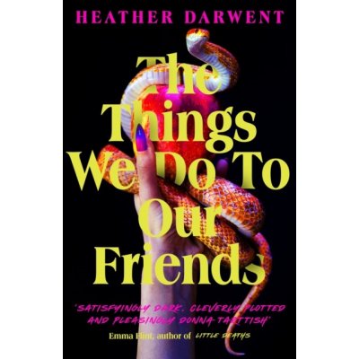 The Things We Do To Our Friends - Heather Darwent – Zboží Mobilmania