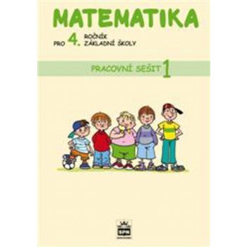Matematika pro 4. ročník základní školy - Pracovní sešit 1 - Eiblová L. a kolektiv