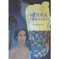 Modrá trikolóra - Peter Mišák