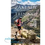 Základy ultramaratonského tréninku - Jason Koop – Hledejceny.cz