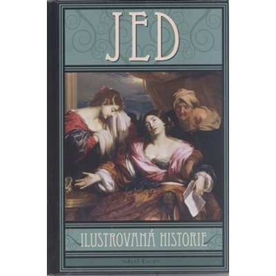 Jed - Ilustrovaná historie - Joel Levy – Zbozi.Blesk.cz