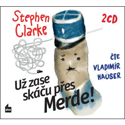 Už zase skáču přes Merde! - Stephen Clarke