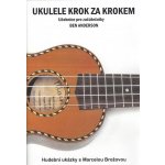 Ben Anderson Ukulele krok za krokem učebnice pro začátečníky + audio – Zbozi.Blesk.cz