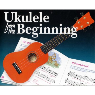 Chester Music Noty pro ukulele Ukulele From The Beginning – Zbozi.Blesk.cz