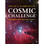 Cosmic Challenge: The Ultimate Observing List for Amateurs - (Harrington Philip S.) – Sleviste.cz