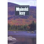 Mainské lesy - Henry David Thoreau – Hledejceny.cz