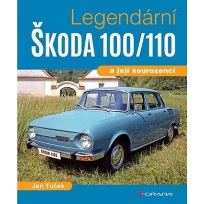 Legendární Škoda 100/110 a její sourozenci