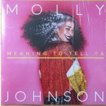 Meaning To Tell Ya - Molly Johnson LP – Hledejceny.cz
