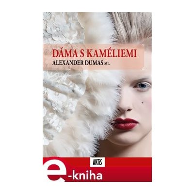 Dáma s kaméliemi - Alexandre Dumas ml. – Sleviste.cz