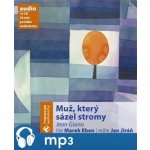 Muž,který sázel stromy Giono Jean - - čte Eben M. – Sleviste.cz