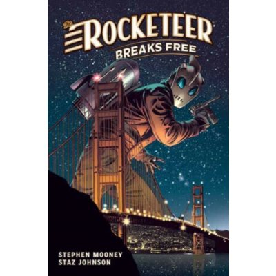 The Rocketeer: Breaks Free - Staz Johnson, Stephen Mooney – Hledejceny.cz
