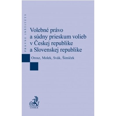 Volebné právo a súdny prieskum volieb v Českej republike a Slovenskej republike