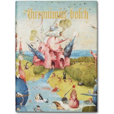 Hieronymus Bosch. The complete works – Sleviste.cz