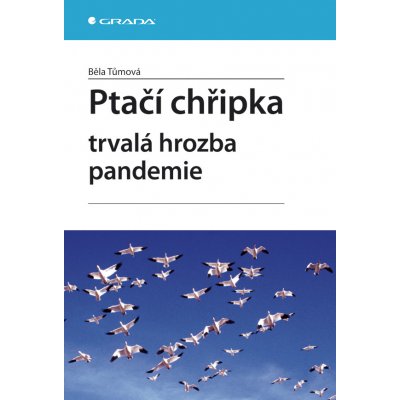 Ptačí chřipka - Tůmová Běla – Zbozi.Blesk.cz