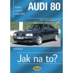 Audi 80 Jak na to? 9/90 8/94, Avant do 12/95 Etzold Hans-Rudiger Dr. – Hledejceny.cz