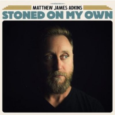 Matthew James Adkins - Stoned On My Own CD – Hledejceny.cz