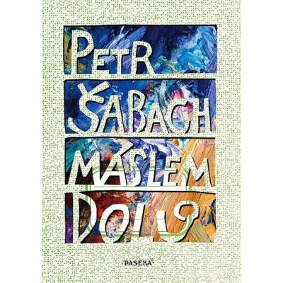 Máslem dolů - Petr Šabach