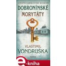 Dobroninské morytáty. Letopisy královské komory - 11. díl - Vlastimil Vondruška