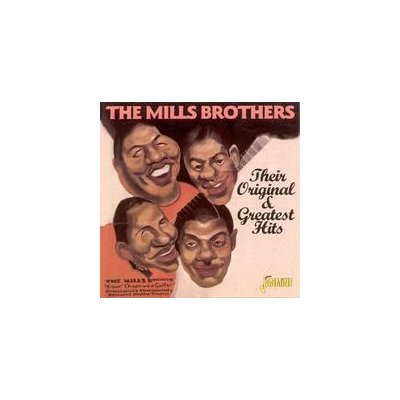 Mills Brothers - Their Original & Greatest Hits CD – Hledejceny.cz