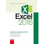 Microsoft Excel 2016 Podrobná uživatelská příručka - Jiří Barilla, Květuše Sýkorová, Pavel Simr – Hledejceny.cz