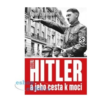 Hitler a jeho cesta k moci