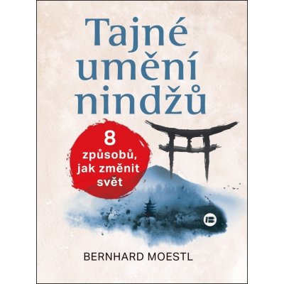 Tajné umění ninjů - Bernhard Moestl