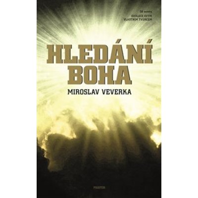 Hledání Boha - Miroslav Veverka – Hledejceny.cz