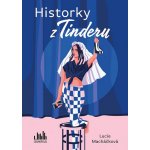 Historky z Tinderu - Lucie Macháčková – Hledejceny.cz