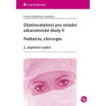 Ošetřovatelství pro střední zdravotnické školy II–pediatrie,chirurgie – Zboží Mobilmania