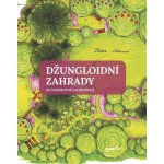 Džungloidní zahrady od Nezkrotné zahradnice - Radka Votavová – Zboží Dáma