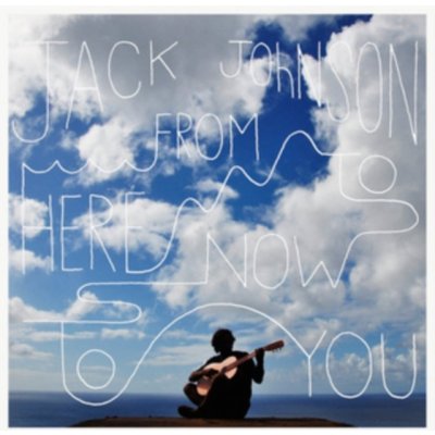 Johnson Jack - From Here To Now To You CD – Zboží Mobilmania