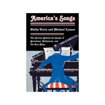 America's Songs P. Furia, M. Lasser