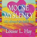 Mocné myšlenky – 365 afirmací pro každý den - Louise L. Hay