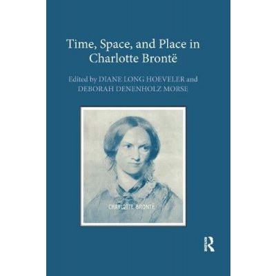 Time, Space, and Place in Charlotte Bronte – Hledejceny.cz