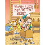 Hádanky a úkoly pro sportovce šikuly - Zuzana Pospíšilová – Hledejceny.cz