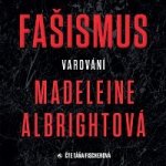 ALBRIGHTOVA, MADELEINE - FASISMUS-VAROVANI CD – Hledejceny.cz