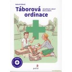 Táborová ordinace - Jak pečovat o zdraví dětí na táboře - Záleský Matouš – Zboží Mobilmania