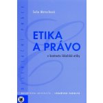 Etika a právo v kontextu lékařské etiky Soňa Matochová – Hledejceny.cz