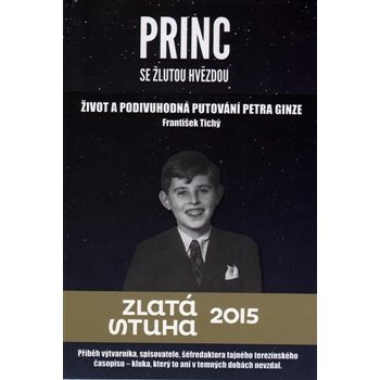 Princ se žlutou hvězdou - Život a podivuhodná putování Petra Ginze