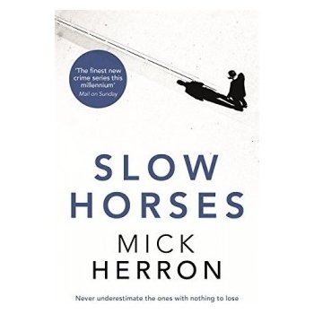 Slow Horses: Jackson Lamb Thriller 1 - Paperba... - Mick Herron