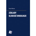 Základy klinické onkologie - Klener jr. Pavel – Hledejceny.cz
