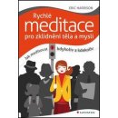 Rychlé meditace pro zklidnění těla a mysli