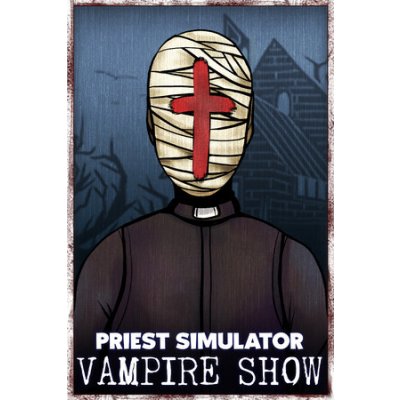 Priest Simulator: Vampire Show – Zboží Mobilmania