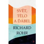 Svět, tělo a ďábel - Richard Rohr – Hledejceny.cz