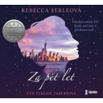 Za pět let - Serleová Rebecca – Zboží Mobilmania