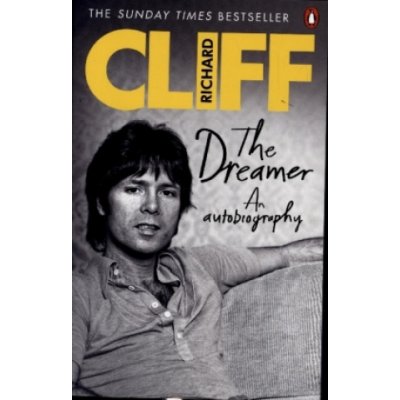 The Dreamer : An Autobiography - Cliff Richard – Zbozi.Blesk.cz