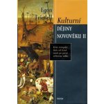 Kulturní dějiny novověku II. - Krize evropské duše od černé smrti po první světovou válku - Friedell Egon – Hledejceny.cz