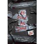 As Good as Dead: The Finale to A Good Girl's Guide to Murder – Zboží Dáma