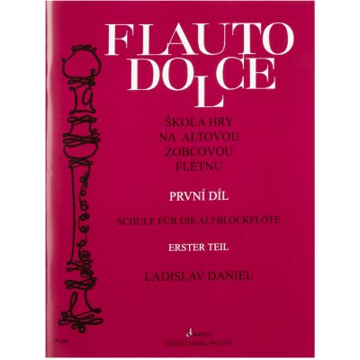 Flauto Dolce 1.díl škola hry na altovou zobcovou flétnu - Ladislav Daniel – Zboží Mobilmania