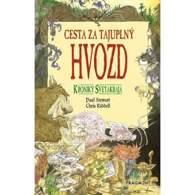 Kroniky Svetakraja: Cesta za tajuplný Hvozd - Paul Stewart, Chris Riddell – Hledejceny.cz